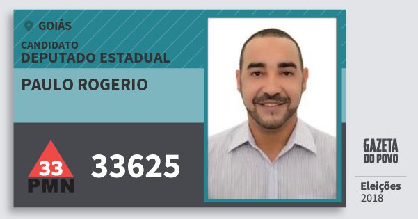Santinho Paulo Rogerio 33625 (PMN) Deputado Estadual | Goiás | Eleições 2018 Santinho Paulo Rogerio 33625 (PMN) Deputado Estadual | Goiás | Eleições 2018