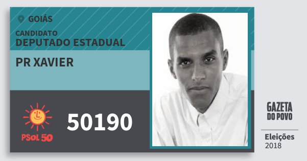 Santinho Pr Xavier 50190 (PSOL) Deputado Estadual | Goiás | Eleições 2018 Santinho Pr Xavier 50190 (PSOL) Deputado Estadual | Goiás | Eleições 2018