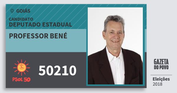 Santinho Professor Bené 50210 (PSOL) Deputado Estadual | Goiás | Eleições 2018 Santinho Professor Bené 50210 (PSOL) Deputado Estadual | Goiás | Eleições 2018