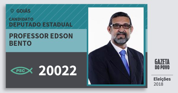 Santinho Professor Edson Bento 20022 (PSC) Deputado Estadual | Goiás | Eleições 2018 Santinho Professor Edson Bento 20022 (PSC) Deputado Estadual | Goiás | Eleições 2018