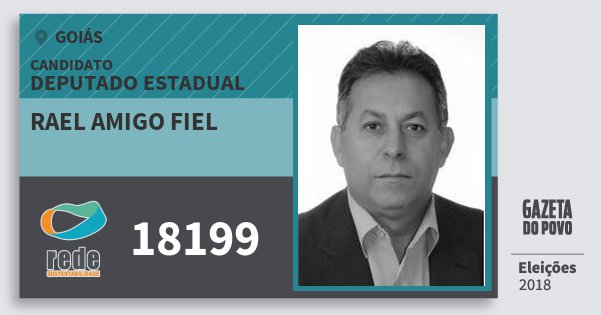 Santinho Rael Amigo Fiel 18199 (REDE) Deputado Estadual | Goiás | Eleições 2018 Santinho Rael Amigo Fiel 18199 (REDE) Deputado Estadual | Goiás | Eleições 2018