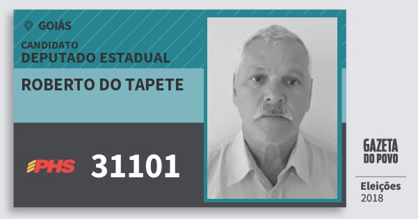 Santinho Roberto do Tapete 31101 (PHS) Deputado Estadual | Goiás | Eleições 2018 Santinho Roberto do Tapete 31101 (PHS) Deputado Estadual | Goiás | Eleições 2018