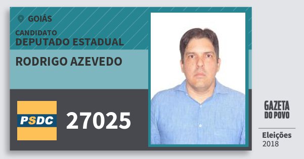 Santinho Rodrigo Azevedo 27025 (DC) Deputado Estadual | Goiás | Eleições 2018 Santinho Rodrigo Azevedo 27025 (DC) Deputado Estadual | Goiás | Eleições 2018