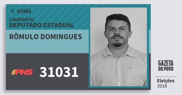 Santinho Rômulo Domingues 31031 (PHS) Deputado Estadual | Goiás | Eleições 2018 Santinho Rômulo Domingues 31031 (PHS) Deputado Estadual | Goiás | Eleições 2018