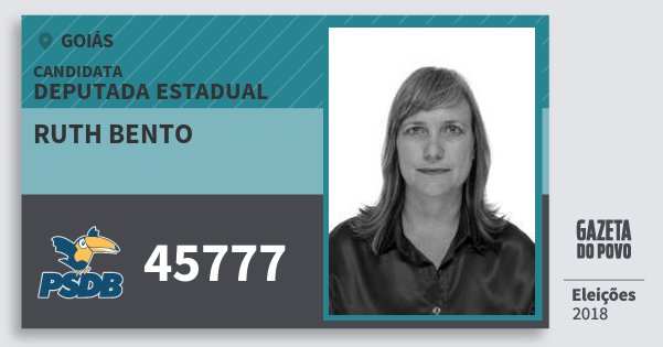 Santinho Ruth Bento 45777 (PSDB) Deputada Estadual | Goiás | Eleições 2018 Santinho Ruth Bento 45777 (PSDB) Deputada Estadual | Goiás | Eleições 2018