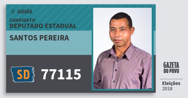 Santinho Santos Pereira 77115 (SOLIDARIEDADE) Deputado Estadual | Goiás | Eleições 2018 Santinho Santos Pereira 77115 (SOLIDARIEDADE) Deputado Estadual | Goiás | Eleições 2018