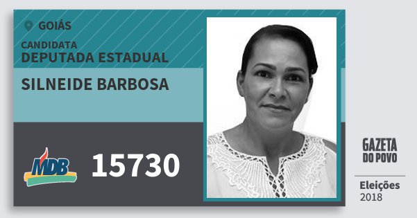 Santinho Silneide Barbosa 15730 (MDB) Deputada Estadual | Goiás | Eleições 2018 Santinho Silneide Barbosa 15730 (MDB) Deputada Estadual | Goiás | Eleições 2018