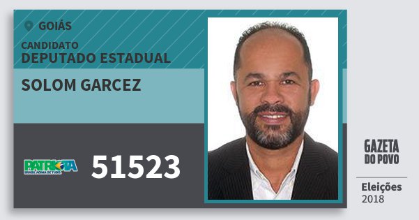 Santinho Solom Garcez 51523 (PATRI) Deputado Estadual | Goiás | Eleições 2018 Santinho Solom Garcez 51523 (PATRI) Deputado Estadual | Goiás | Eleições 2018