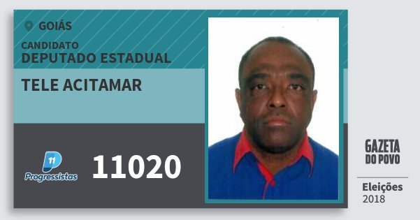 Santinho Tele Acitamar 11020 (PP) Deputado Estadual | Goiás | Eleições 2018 Santinho Tele Acitamar 11020 (PP) Deputado Estadual | Goiás | Eleições 2018
