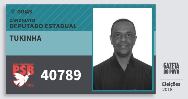 Santinho Tukinha 40789 (PSB) Deputado Estadual | Goiás | Eleições 2018 Santinho Tukinha 40789 (PSB) Deputado Estadual | Goiás | Eleições 2018
