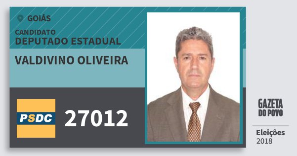 Santinho Valdivino Oliveira 27012 (DC) Deputado Estadual | Goiás | Eleições 2018 Santinho Valdivino Oliveira 27012 (DC) Deputado Estadual | Goiás | Eleições 2018