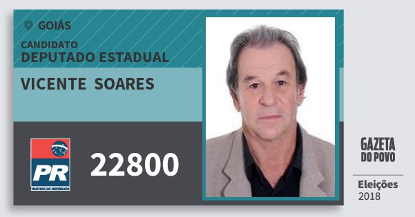 Santinho Vicente Soares 22800 (PR) Deputado Estadual | Goiás | Eleições 2018 Santinho Vicente Soares 22800 (PR) Deputado Estadual | Goiás | Eleições 2018