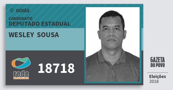 Santinho Wesley Sousa 18718 (REDE) Deputado Estadual | Goiás | Eleições 2018 Santinho Wesley Sousa 18718 (REDE) Deputado Estadual | Goiás | Eleições 2018