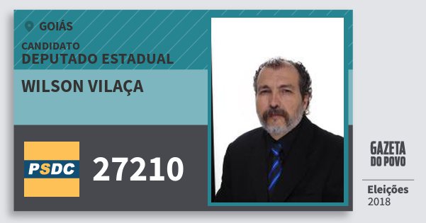 Santinho Wilson Vilaça 27210 (DC) Deputado Estadual | Goiás | Eleições 2018 Santinho Wilson Vilaça 27210 (DC) Deputado Estadual | Goiás | Eleições 2018