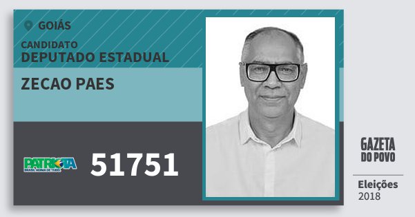 Santinho Zecao Paes 51751 (PATRI) Deputado Estadual | Goiás | Eleições 2018 Santinho Zecao Paes 51751 (PATRI) Deputado Estadual | Goiás | Eleições 2018