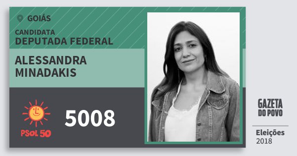 Santinho Alessandra Minadakis 5008 (PSOL) Deputada Federal | Goiás | Eleições 2018 Santinho Alessandra Minadakis 5008 (PSOL) Deputada Federal | Goiás | Eleições 2018