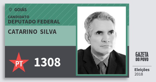 Santinho Catarino Silva 1308 (PT) Deputado Federal | Goiás | Eleições 2018 Santinho Catarino Silva 1308 (PT) Deputado Federal | Goiás | Eleições 2018