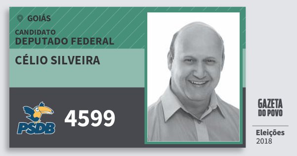 Santinho Célio Silveira 4599 (PSDB) Deputado Federal | Goiás | Eleições 2018 Santinho Célio Silveira 4599 (PSDB) Deputado Federal | Goiás | Eleições 2018