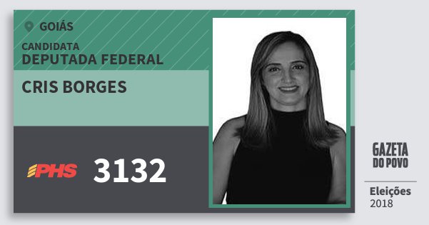 Santinho Cris Borges 3132 (PHS) Deputada Federal | Goiás | Eleições 2018 Santinho Cris Borges 3132 (PHS) Deputada Federal | Goiás | Eleições 2018
