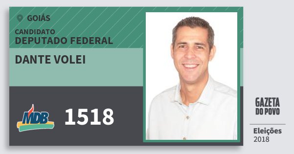 Santinho Dante Volei 1518 (MDB) Deputado Federal | Goiás | Eleições 2018 Santinho Dante Volei 1518 (MDB) Deputado Federal | Goiás | Eleições 2018