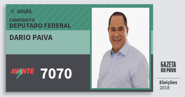 Santinho Dario Paiva 7070 (AVANTE) Deputado Federal | Goiás | Eleições 2018 Santinho Dario Paiva 7070 (AVANTE) Deputado Federal | Goiás | Eleições 2018