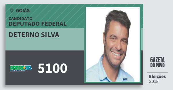 Santinho Deterno Silva 5100 (PATRI) Deputado Federal | Goiás | Eleições 2018 Santinho Deterno Silva 5100 (PATRI) Deputado Federal | Goiás | Eleições 2018