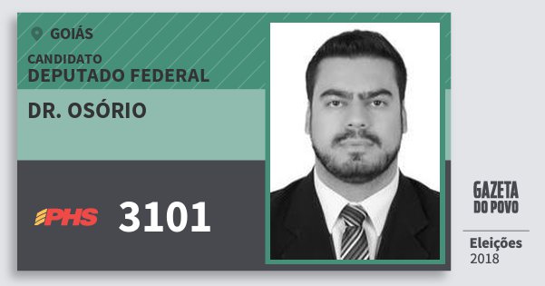 Santinho Dr. Osório 3101 (PHS) Deputado Federal | Goiás | Eleições 2018 Santinho Dr. Osório 3101 (PHS) Deputado Federal | Goiás | Eleições 2018