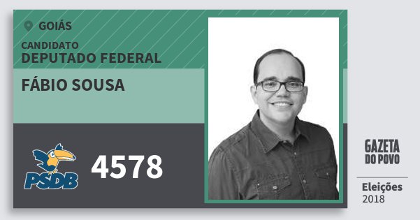 Santinho Fábio Sousa 4578 (PSDB) Deputado Federal | Goiás | Eleições 2018 Santinho Fábio Sousa 4578 (PSDB) Deputado Federal | Goiás | Eleições 2018