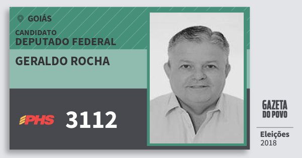 Santinho Geraldo Rocha 3112 (PHS) Deputado Federal | Goiás | Eleições 2018 Santinho Geraldo Rocha 3112 (PHS) Deputado Federal | Goiás | Eleições 2018