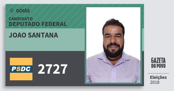 Santinho Joao Santana 2727 (DC) Deputado Federal | Goiás | Eleições 2018 Santinho Joao Santana 2727 (DC) Deputado Federal | Goiás | Eleições 2018