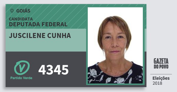 Santinho Juscilene Cunha 4345 (PV) Deputada Federal | Goiás | Eleições 2018 Santinho Juscilene Cunha 4345 (PV) Deputada Federal | Goiás | Eleições 2018