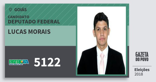 Santinho Lucas Morais 5122 (PATRI) Deputado Federal | Goiás | Eleições 2018 Santinho Lucas Morais 5122 (PATRI) Deputado Federal | Goiás | Eleições 2018