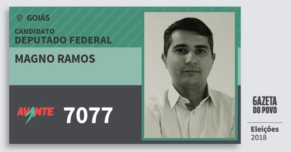 Santinho Magno Ramos 7077 (AVANTE) Deputado Federal | Goiás | Eleições 2018 Santinho Magno Ramos 7077 (AVANTE) Deputado Federal | Goiás | Eleições 2018