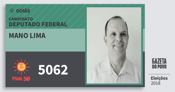 Santinho Mano Lima 5062 (PSOL) Deputado Federal | Goiás | Eleições 2018 Santinho Mano Lima 5062 (PSOL) Deputado Federal | Goiás | Eleições 2018