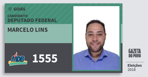 Santinho Marcelo Lins 1555 (MDB) Deputado Federal | Goiás | Eleições 2018 Santinho Marcelo Lins 1555 (MDB) Deputado Federal | Goiás | Eleições 2018
