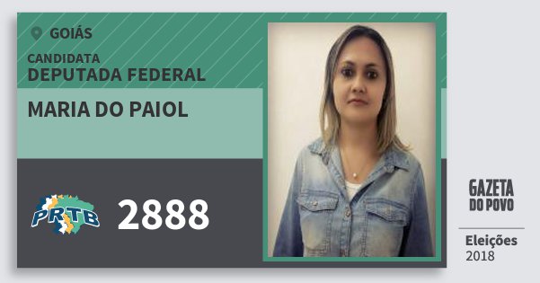 Santinho Maria do Paiol 2888 (PRTB) Deputada Federal | Goiás | Eleições 2018 Santinho Maria do Paiol 2888 (PRTB) Deputada Federal | Goiás | Eleições 2018