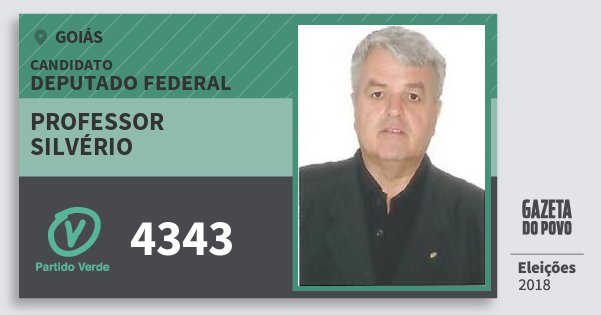 Santinho Professor Silvério 4343 (PV) Deputado Federal | Goiás | Eleições 2018 Santinho Professor Silvério 4343 (PV) Deputado Federal | Goiás | Eleições 2018