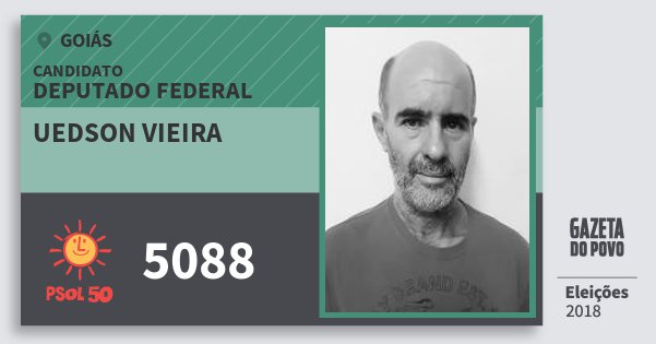 Santinho Uedson Vieira 5088 (PSOL) Deputado Federal | Goiás | Eleições 2018 Santinho Uedson Vieira 5088 (PSOL) Deputado Federal | Goiás | Eleições 2018