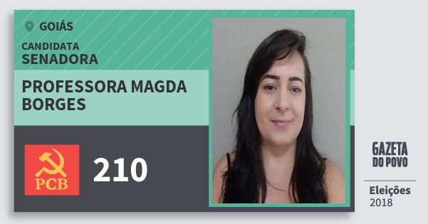 Santinho Professora Magda Borges 210 (PCB) Senadora | Goiás | Eleições 2018 Santinho Professora Magda Borges 210 (PCB) Senadora | Goiás | Eleições 2018