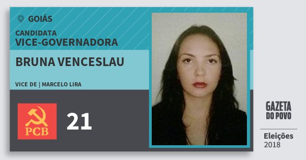 Santinho Bruna Venceslau 21 (PCB) Vice-Governadora | Goiás | Eleições 2018 Santinho Bruna Venceslau 21 (PCB) Vice-Governadora | Goiás | Eleições 2018