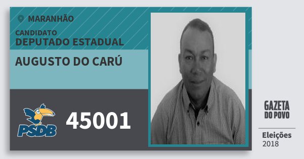 Santinho Augusto do Carú 45001 (PSDB) Deputado Estadual | Maranhão | Eleições 2018 Santinho Augusto do Carú 45001 (PSDB) Deputado Estadual | Maranhão | Eleições 2018