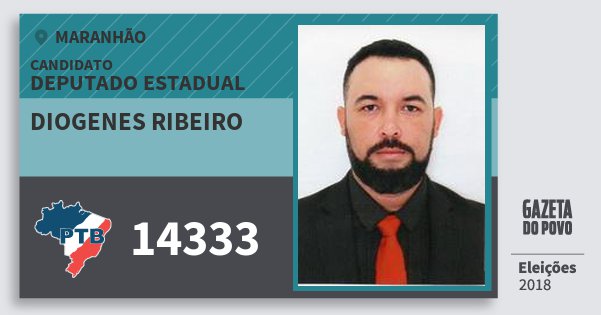 Santinho Diogenes Ribeiro 14333 (PTB) Deputado Estadual | Maranhão | Eleições 2018 Santinho Diogenes Ribeiro 14333 (PTB) Deputado Estadual | Maranhão | Eleições 2018