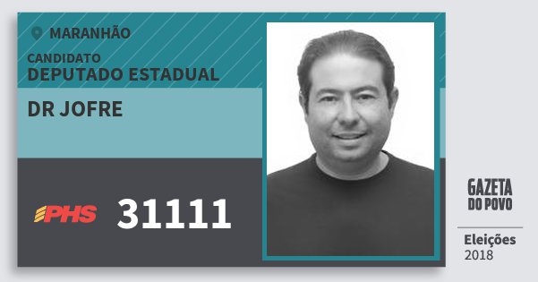 Santinho Dr Jofre 31111 (PHS) Deputado Estadual | Maranhão | Eleições 2018 Santinho Dr Jofre 31111 (PHS) Deputado Estadual | Maranhão | Eleições 2018