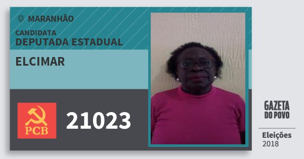 Santinho Elcimar 21023 (PCB) Deputada Estadual | Maranhão | Eleições 2018 Santinho Elcimar 21023 (PCB) Deputada Estadual | Maranhão | Eleições 2018