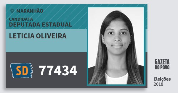 Santinho Leticia Oliveira 77434 (SOLIDARIEDADE) Deputada Estadual | Maranhão | Eleições 2018 Santinho Leticia Oliveira 77434 (SOLIDARIEDADE) Deputada Estadual | Maranhão | Eleições 2018