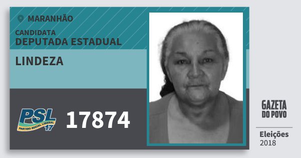 Santinho Lindeza 17874 (PSL) Deputada Estadual | Maranhão | Eleições 2018 Santinho Lindeza 17874 (PSL) Deputada Estadual | Maranhão | Eleições 2018