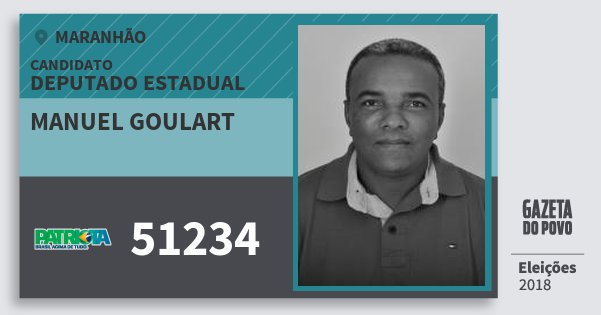 Santinho Manuel Goulart 51234 (PATRI) Deputado Estadual | Maranhão | Eleições 2018 Santinho Manuel Goulart 51234 (PATRI) Deputado Estadual | Maranhão | Eleições 2018