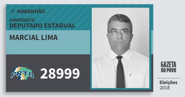 Santinho Marcial Lima 28999 (PRTB) Deputado Estadual | Maranhão | Eleições 2018 Santinho Marcial Lima 28999 (PRTB) Deputado Estadual | Maranhão | Eleições 2018