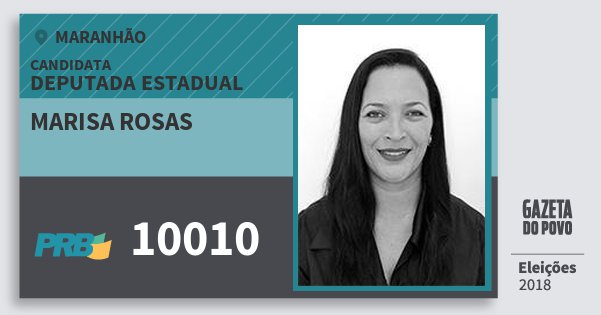Santinho Marisa Rosas 10010 (PRB) Deputada Estadual | Maranhão | Eleições 2018 Santinho Marisa Rosas 10010 (PRB) Deputada Estadual | Maranhão | Eleições 2018