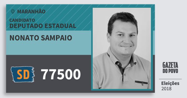 Santinho Nonato Sampaio 77500 (SOLIDARIEDADE) Deputado Estadual | Maranhão | Eleições 2018 Santinho Nonato Sampaio 77500 (SOLIDARIEDADE) Deputado Estadual | Maranhão | Eleições 2018